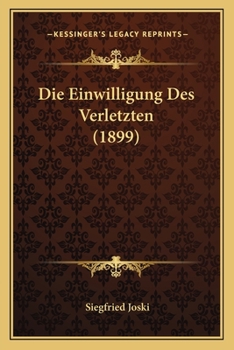 Paperback Die Einwilligung Des Verletzten (1899) [German] Book