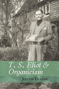 Paperback T. S. Eliot and Organicism Book