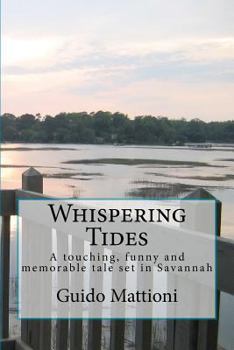 Paperback Whispering Tides: A touching, funny and memorable tale set in Savannah Book