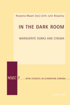 Paperback In the Dark Room: Marguerite Duras and Cinema Book