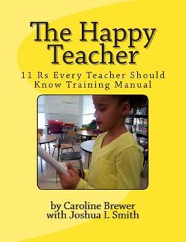 Paperback The Happy Teacher: 11 Rs Every Teacher Should Know Training Manual Book