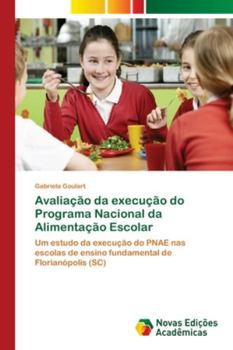 Paperback Avaliação da execução do Programa Nacional da Alimentação Escolar [Portuguese] Book