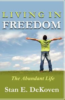 Paperback Living in Freedom The Abundant Life Book