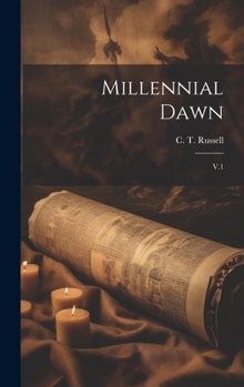 Hardcover Millennial Dawn: V.1 Book