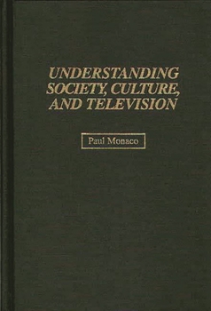 Hardcover Understanding Society, Culture, and Television Book