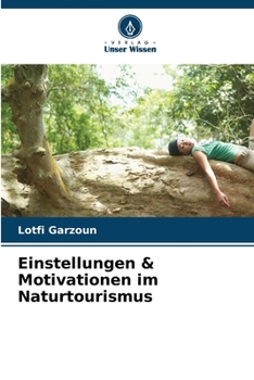 Paperback Einstellungen & Motivationen im Naturtourismus [German] Book