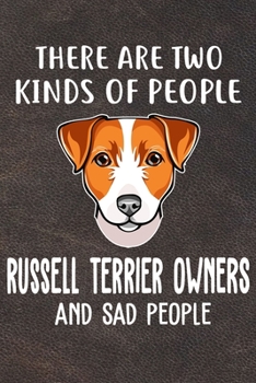There Are Two Kinds Of People Russell Terrier Owners And Sad People: Russell Terrier Puppy Dog 2020 2021 Monthly Weekly Planner Calendar Schedule ... Notebook For Dog Owners and Puppy Lovers