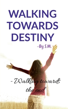 Paperback Walking Towards Destiny Book
