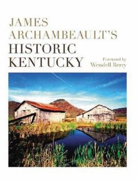 Hardcover James Archambeault's Historic Kentucky Book