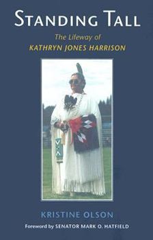Paperback Standing Tall: The Lifeway of Kathryn Jones Harrison Book