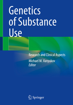 Paperback Genetics of Substance Use: Research and Clinical Aspects Book