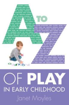 Paperback A-Z of Play in Early Childhood Book