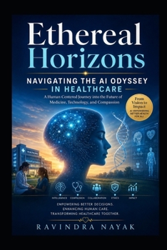 "Ethereal Horizons: Navigating the AI Odyssey in Healthcare"