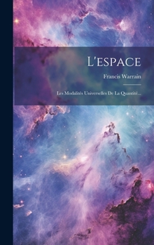 Hardcover L'espace: Les Modalités Universelles De La Quantité... [French] Book