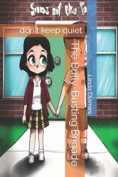 Paperback The Bully-Busting Brigade: don't keep quiet Book