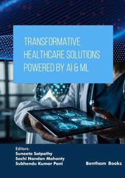 Transformative Healthcare Solutions Powered by AI & ML (Applied Artificial Intelligence in Data Science, Cloud Computing and IoT Frameworks)