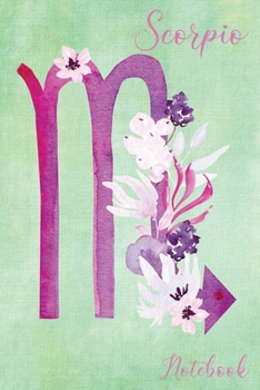 Scorpio Notebook: The Scorpion - October 23-November 21 - Lined 6 x 9-inch size with 120 pages