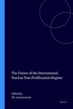Paperback The Future of the International Nuclear Non-Proliferation Regime Book