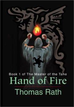 Hand of Fire: Book 1 of the Master of the Tane - Book #1 of the Master of the Tane