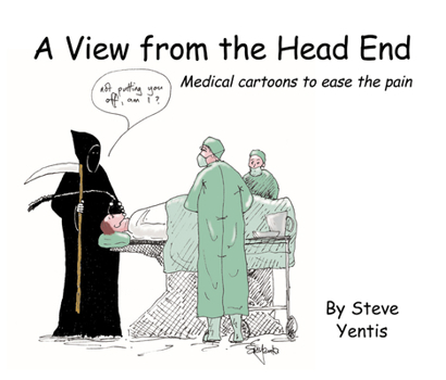 Paperback A View from the Head End: Medical Cartoons to Ease the Pain Book