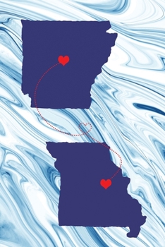 Long Distance Out of State Journal: Arkansas & Missouri (Two Souls One Heart US States Diary Notebook)
