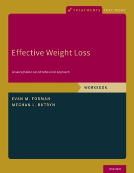 Paperback Effective Weight Loss: An Acceptance-Based Behavioral Approach, Workbook Book