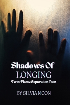 Shadows of Longing: Twin Flame Separation Pain (True Love Stories)