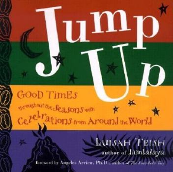 Paperback Jump Up: Seasonal Celebrations from the World's Deep Traditions Book