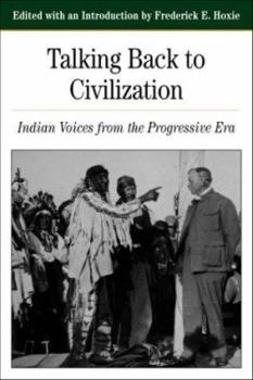 Paperback Talking Back to Civilization: Indian Voices from the Progressive Era Book