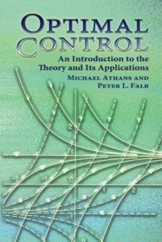 Paperback Optimal Control: An Introduction to the Theory and Its Applications Book