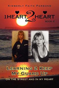 Paperback Learning 2 Keep My Guard Up: On the Street and in My Heart Book