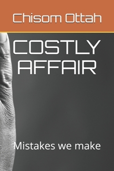 Paperback Costly Affair: Mistakes we make Book
