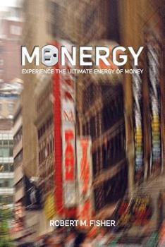 Paperback Monergy: Experience the Ultimate Energy of Money Book