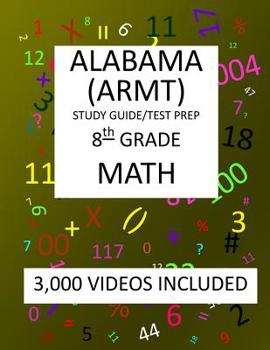 Paperback 8th Grade ALABAMA ARMT, 2019 MATH, Test Prep: 8th Grade ALABAMA READING and MATHEMATICS TEST 2019 MATH Test Prep/Study Guide Book