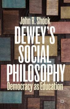 Hardcover Dewey's Social Philosophy: Democracy as Education Book