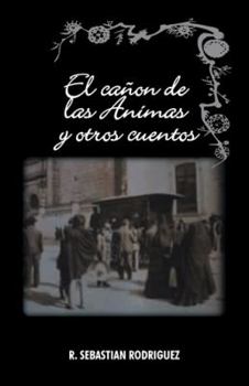 Paperback El Canon de Las Animas y Otros Cuentos [Spanish] Book
