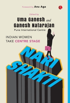 Hardcover Nari Shakti: Indian Women Take Centre Stage Book