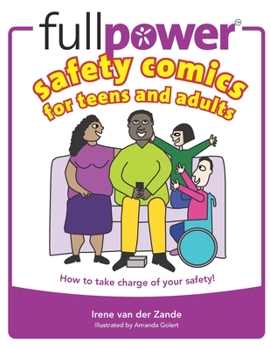 Fullpower Safety Comics for Teens and Adults: How to take charge of your safety!