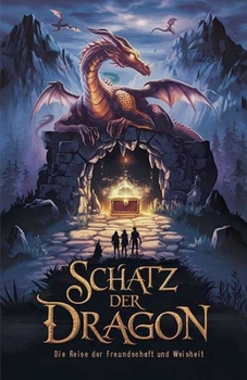 Paperback Schatz der Dragon: Die Reise der Freundschaft und Weisheit [German] Book