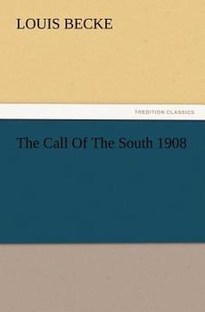 Paperback The Call Of The South 1908 Book