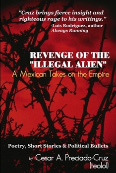 Paperback Revenge of the "Illegal Alien": A Mexican Takes on the Empire Book