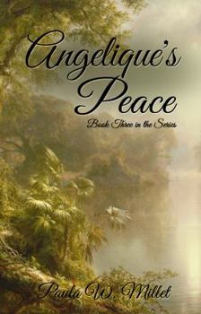 Paperback Angelique's Peace: Book Three in the Series Book