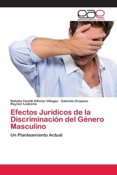 Paperback Efectos Jurídicos de la Discriminación del Género Masculino [Spanish] Book