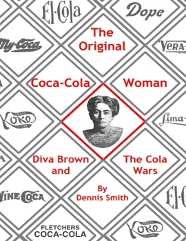 Paperback The Original Coca-Cola Woman: Diva Brown & the Kola Wars Book