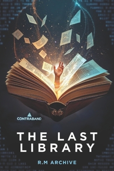 Paperback The Last Library: When Memory Becomes Contraband Book