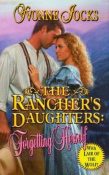 Forgetting Herself (The Rancher's Daughters, book 1) - Book #1 of the Rancher's Daughters