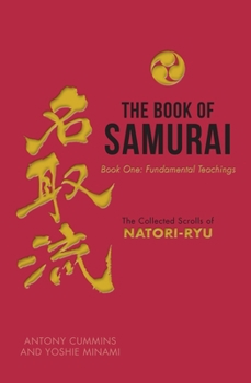 Hardcover The Book of Samurai: The Fundamental Teachings Book