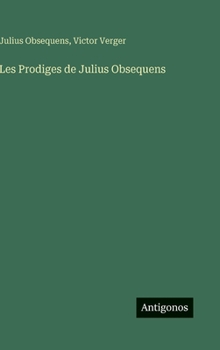 Hardcover Les Prodiges de Julius Obsequens [French] Book