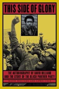 Paperback This Side of Glory: The Autobiography of David Hilliard and the Story of the Black Panther Party Book