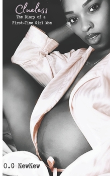 Paperback Clueless: The Diary of a First-Time Girl Mom Book